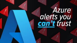 Azure banner: blue logo on the left with the text 'Azure alerts you can't trust' in white on a dark background with red warning icons behind it.