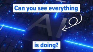 Banner with a blue neon circuit background and white text: 'Can you see everything' and 'is doing?'